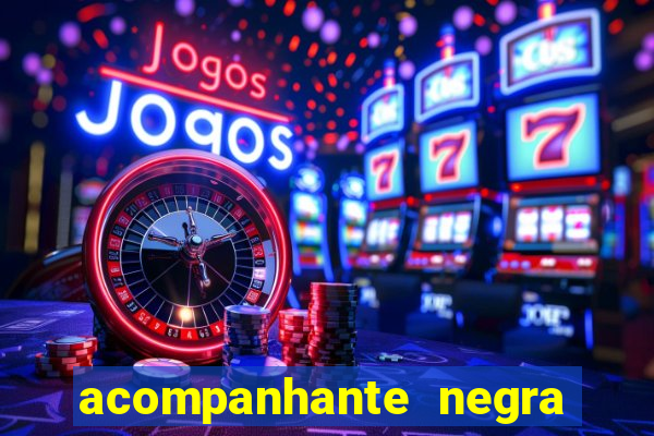 acompanhante negra porto alegre